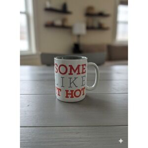 Coffee Mug Tea Cup 'SOME LIKE IT HOT' Comedy Humor Novelty Gift White 12oz